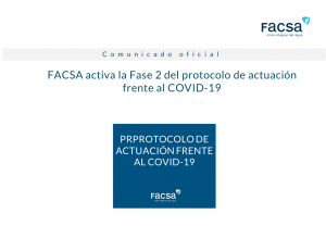 FACSA actualiza el Protocolo de actuación frente al COVID-19 para incorporar las últimas novedades normativas y enfatizar en los riesgos y Equipos de Protección Individual